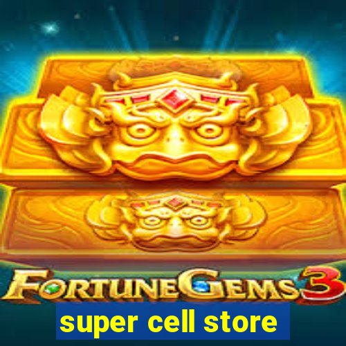 super cell store